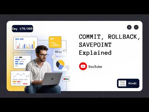 Day 176/365 | COMMIT, ROLLBACK, SAVEPOINT Explained | Hindi