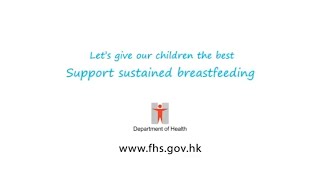 Let’s give our children the best  Support sustained breastfeeding