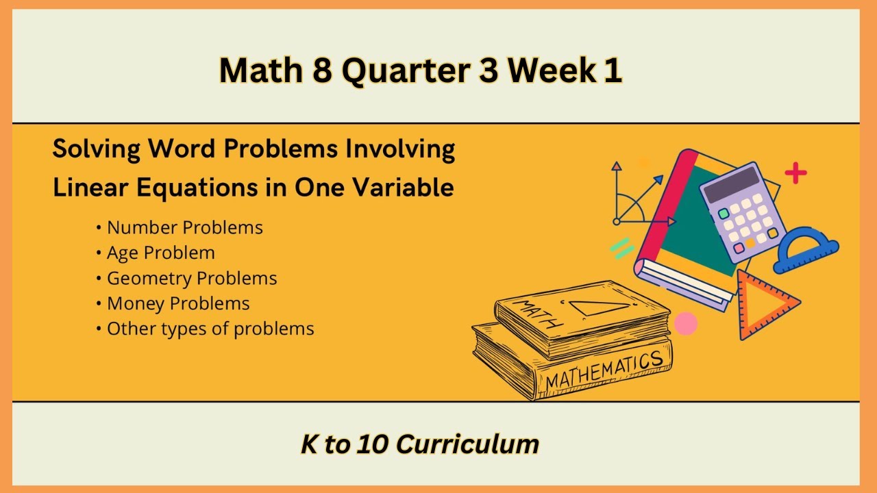 Math 8 Quarter 3 Week 2 - Solving Word Problems Involving Linear Equations in One Variable (K to 10)