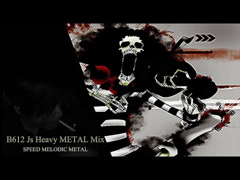 B612Js Rock Heavy Metal Mix 1 - Speed Melodick Mix