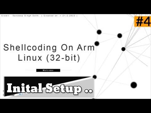 Shellcoding On ARM (32-bit) LINUX ||   [ 4 ] . Initial Setup of ARM Environment  | #shellcoding #arm