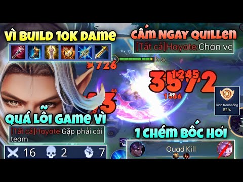 Cấm Ngay Quillen " Vì Build 10K Dame Hiện Tại " Quá Lỗi Game Khi 1 Chém Bốc Hơi Khiến ADC Khóc !!!