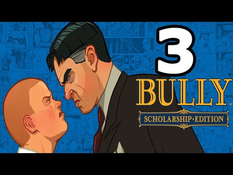 Bully: Scholarship Edition Walkthrough Part 3 - No Commentary Playthrough (PC)