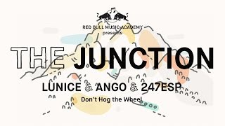 The Junction - Lunice & Ango & 247esp | Red Bull Music Academy