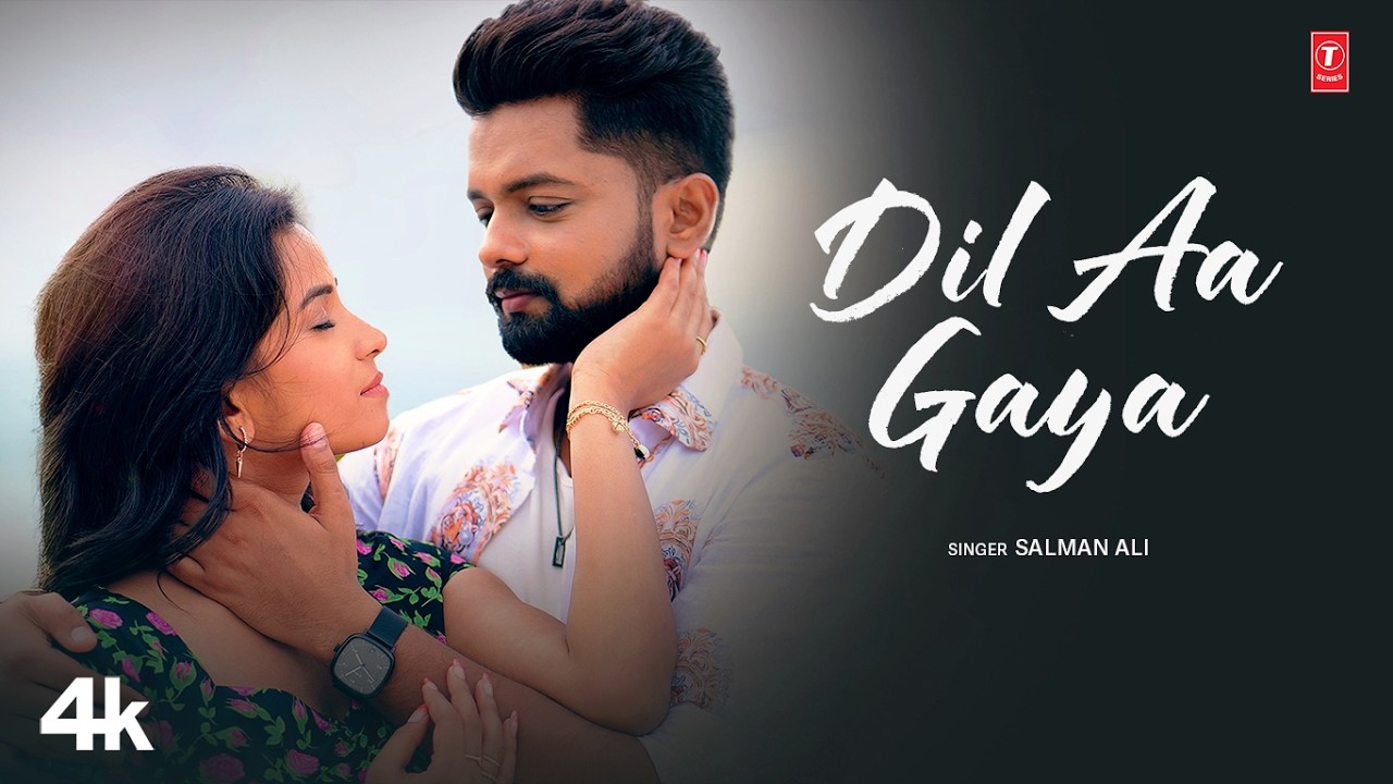 DIL AA GAYA (Official Music Video): Salman Ali | Ratan Rawani | Suraj Raj  Gupta | Apurva Singh