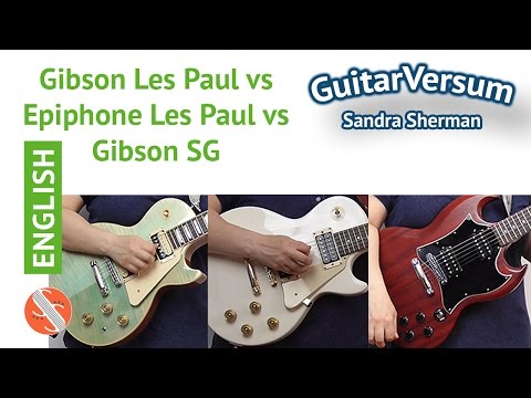 Gibson Les Paul vs Epihone Les Paul vs Gibson SG: Sound Comparison
