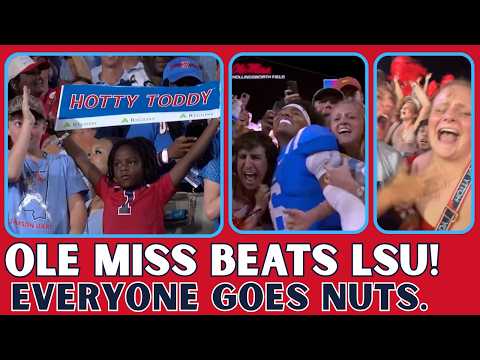 Ole Miss Beats LSU! Everyone Goes Nuts. 