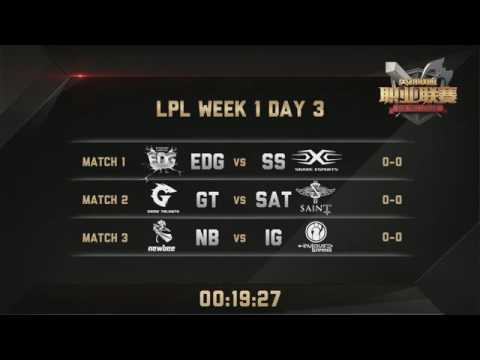 Today LPL Summer   Week 1 Day 3   EDG vs  SS   GT vs  SAT   NB vs  IG