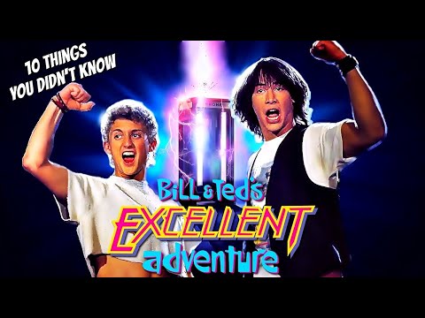10 Things You Didn't Know About Bill & Ted's Excellent Adventure