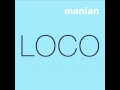 Manian - Loco (HQ, Lyrics in Description) 