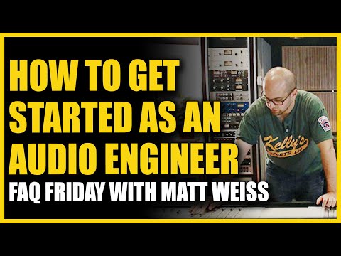 Thumbnail for How To Get Started As An Audio Engineer - FAQ Friday With Matt Weiss by Audio engineer