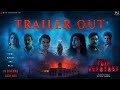 KAAL TRIGHORI TRAILER Arbaaz K Mahesh M Aditya S Rituparna S Rajesh S Mugdha G Nitin V