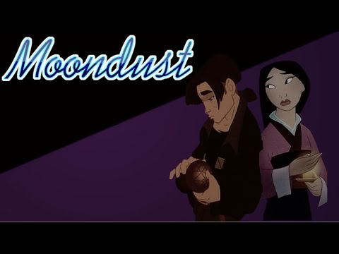 Moondust- Mulan x Jim (Feat. Jasmine, Aladdin & Cinderella)