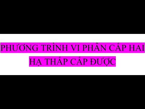 Phương trình vi phân - Phương trình vi phân cấp hai hạ thấp cấp được
