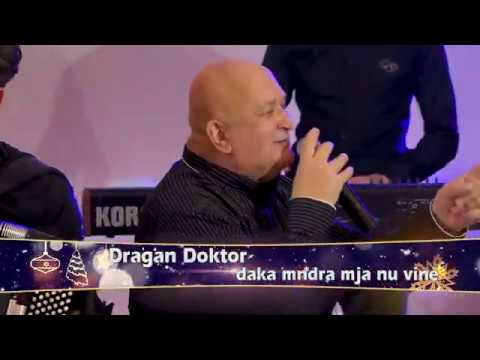 DRAGAN DOKTOR - DAKA MNDRA MJA NU VINE (TV KLADOVO) 2020