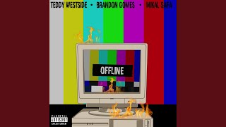 Offline (feat. Teddy Westside &amp; Mikal Safa)