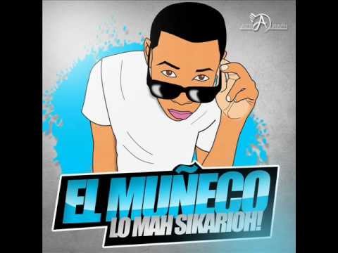 El Muñeco Lo Ma Sikario Ft Belen El Deconetao - Humilde Y Sin Aceite