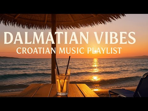 Dalmatian Croatian Music Playlist – Authentic Coastal Holiday Vibes