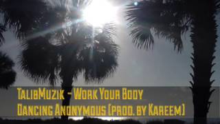 TalibMuzik - Work Your Body