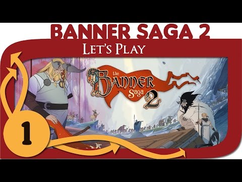 The Banner Saga 2 - Ep. 1 - Gameplay - Let's Play