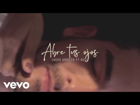 Lucho Arrieta - Abre Tus Ojos (Official Video) ft. Gusi