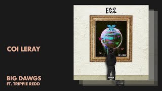 Coi Leray - Big Dawgs ft. Trippie Redd (Audio)