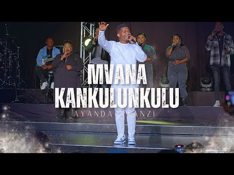 Ayanda Ntanzi - Mvana KaNkulunkulu (Official Music Video)