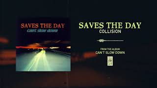 Saves The Day "Collision"