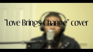 Rell Singing &quot;Love  Brings Change&quot; by Jamie foxx