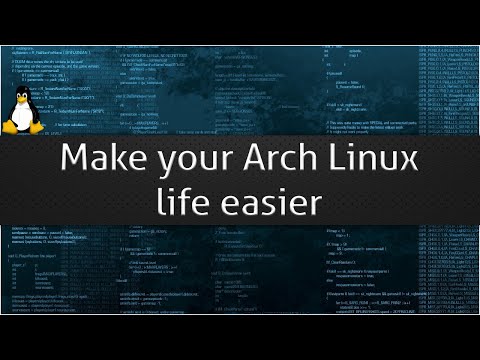 Make your Arch Linux life easier