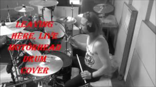 Motörhead live! Leaving here (drum cover)