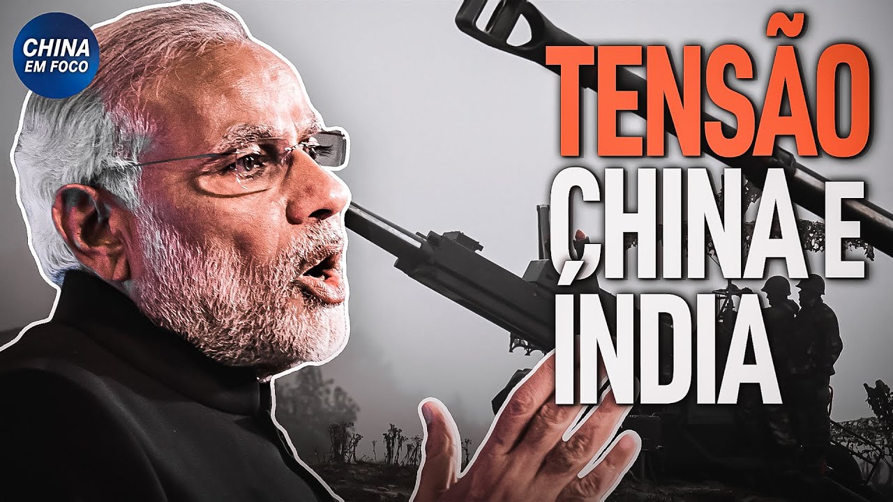 Índia e China: crise intensificada
