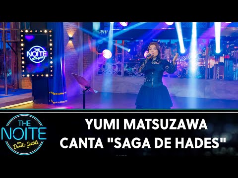 Yumi Matsuzawa canta "Saga de Hades" | The Noite (12/07/19)