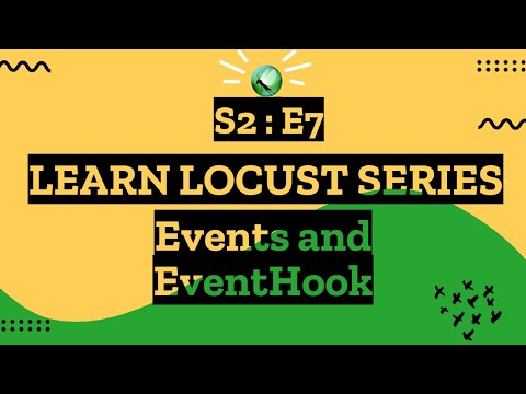 S2E7 Learn Locust Series - Events and EventHook