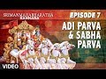 Adi Parva And Sabha Parva Episode 7 Srimanmahabharatha KS Narayanacharya Mahabharata Kannada