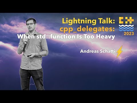 Lightning Talks: An Incredibly Fast Delegates Library for C++ - Andreas Schätti - C++ on Sea 2023