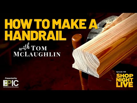 How to Make a Handrail with Tom McLaughlin