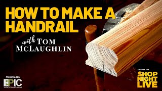 How to Make a Handrail with Tom McLaughlin