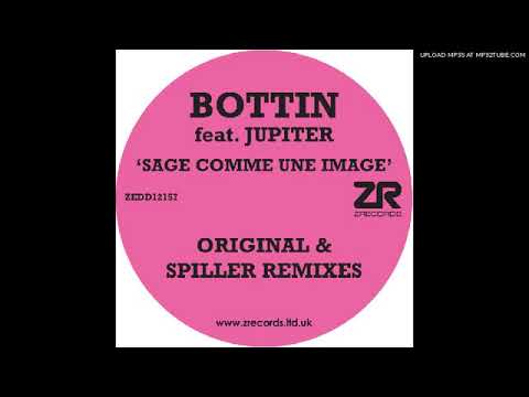 Bottin feat Jupiter  Sage Comme Une Image Spiller remix