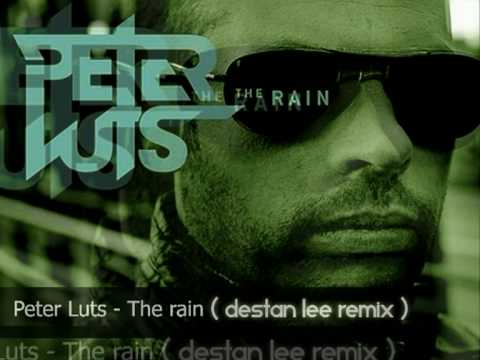 Peter Luts - The Rain (Destan Lee Remix)