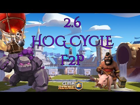 2.6 Hog Cycle vs Golem & Max Balloon l F2P - Clash Royale