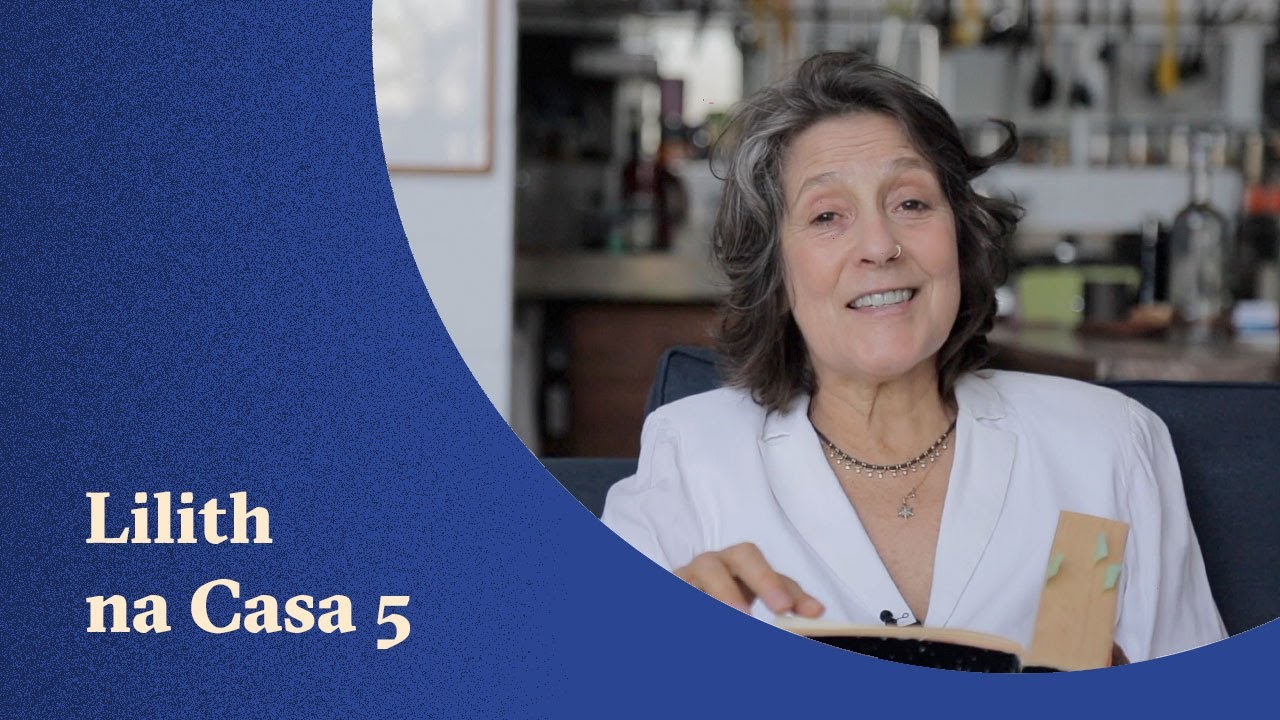 Lilith na Casa 5 - O poder da autoestima - Claudia Lisboa