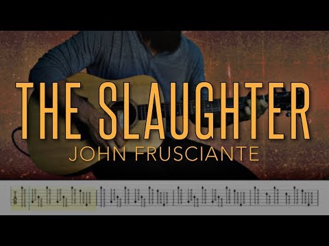 The Slaughter - John Frusciante