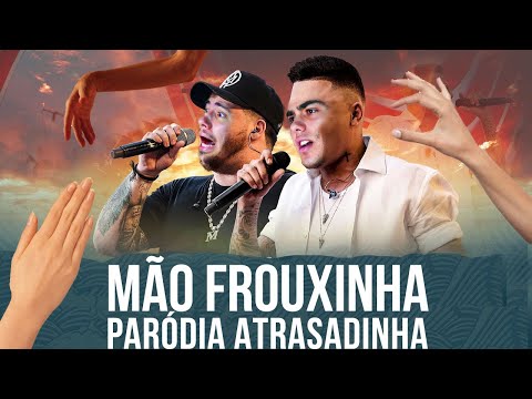 Atrasadinha - Felipe Araújo part. Ferrugem | PARÓDIA Mão Frouxinha