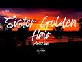 America - Sister Golden Hair (Lyrics)