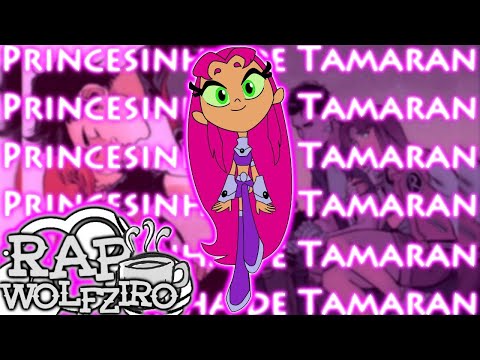 Rap da Estelar🌟 (Jovens Titãs) |WolfZiro