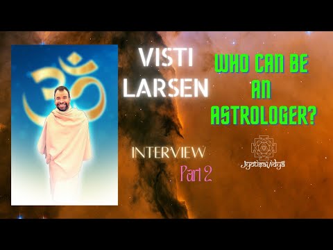 Visti Larsen - 2 - Who can be an Astrologer?