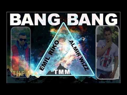 Emil Riko Ft Almir Wizz - Bang Bang (Audio)