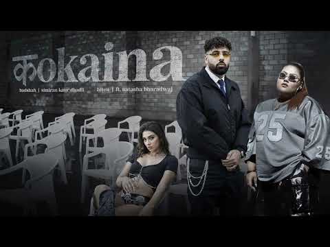 BADSHAH - Kokaina | Simiran Kaur Dhadli | Natasha Bharadwaj | Hiten | @badshahlive 