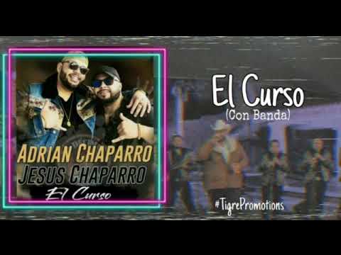 El Curso - Adrian Chaparro Ft. Jesus Chaparro Ft. La Décima Banda (Corridos 2019)